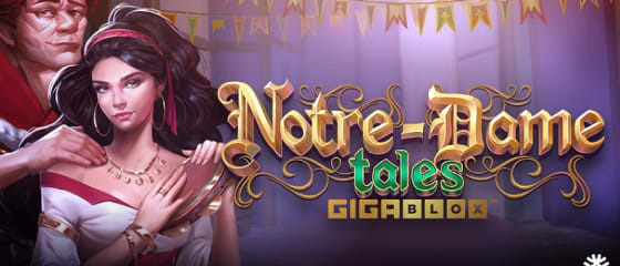 Yggdrasil presenta el juego de tragamonedas GigaBlox de Notre-Dame Tales